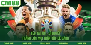 Kèo Tài Xỉu – Bí Quyết Thắng Lớn Mọi Trận Cầu Dễ Dàng